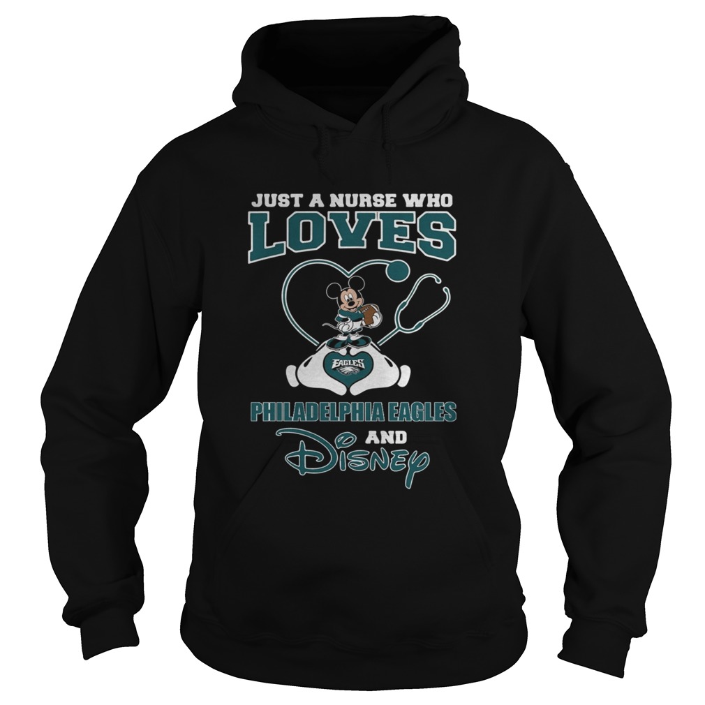 Just a nurse who loves Philadelphia Eagles and Disney Hoodie