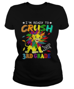 Lion Im ready to crush into 3rd grade  Classic Ladies