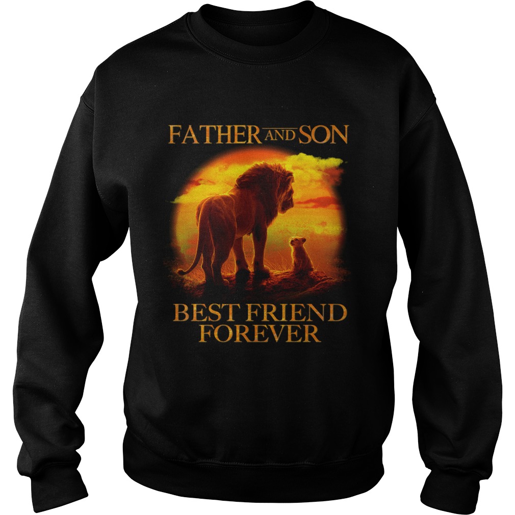 Lion King Father And Son Best Friend Forever Sweatshirt