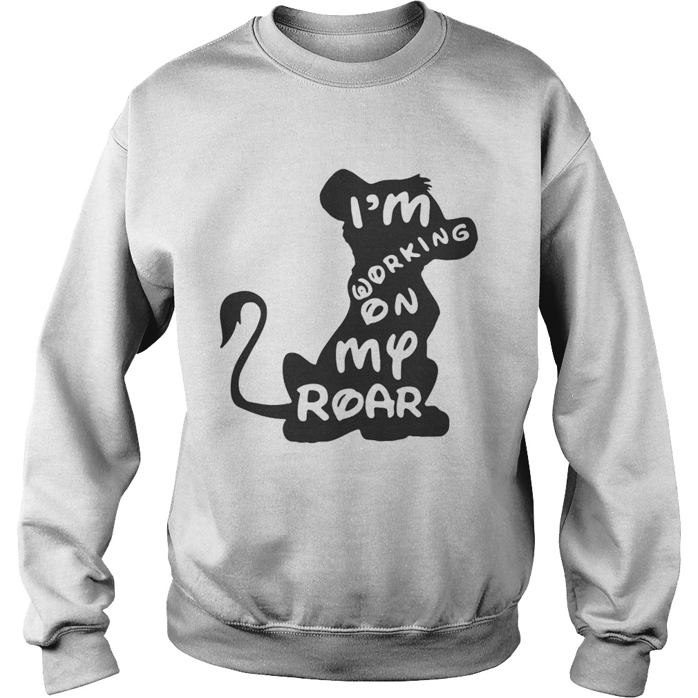Lion King Im working on my boar Sweatshirt