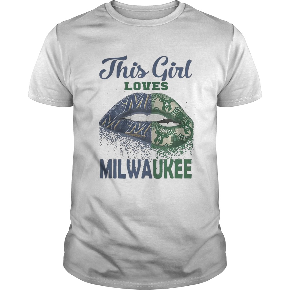 Lip this girl loves Milwaukee shirt