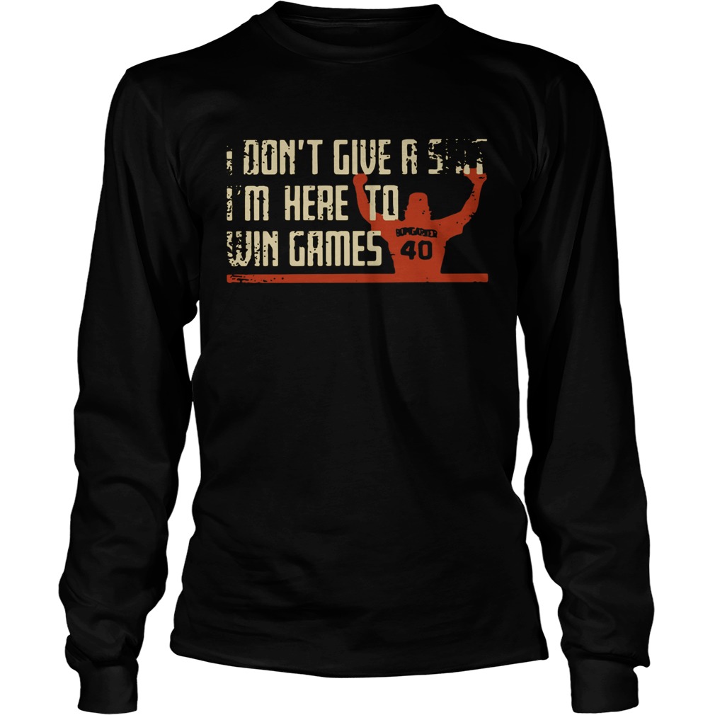 Madison Bumgarner I dont give a shit Im here to win games Shirt LongSleeve
