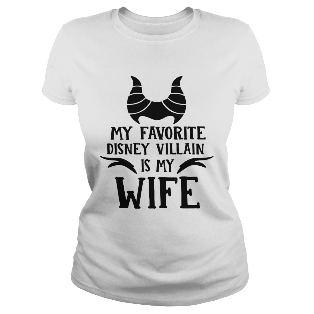 My favorite Disney Villain is my wife Classic Ladies