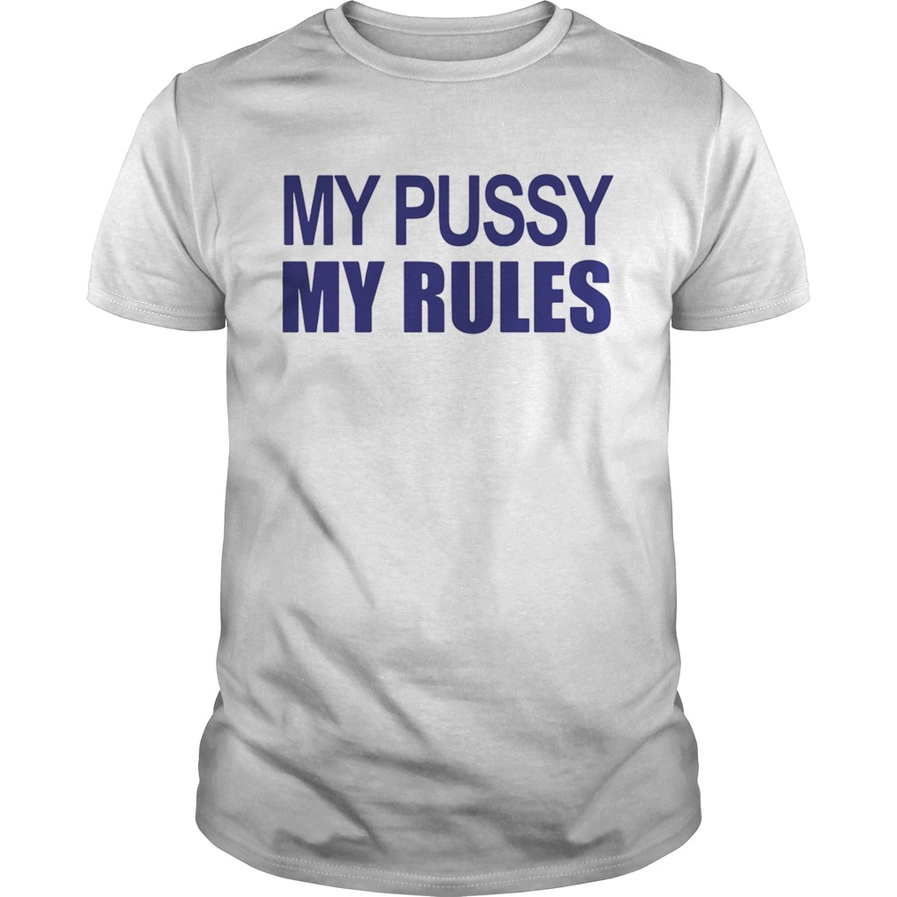 My pussy my rules Icarly Sam the hunt Unisex