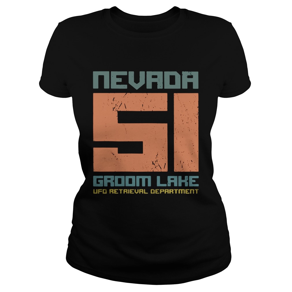 Nevada 51 groom lake UFO retrieval department Classic Ladies