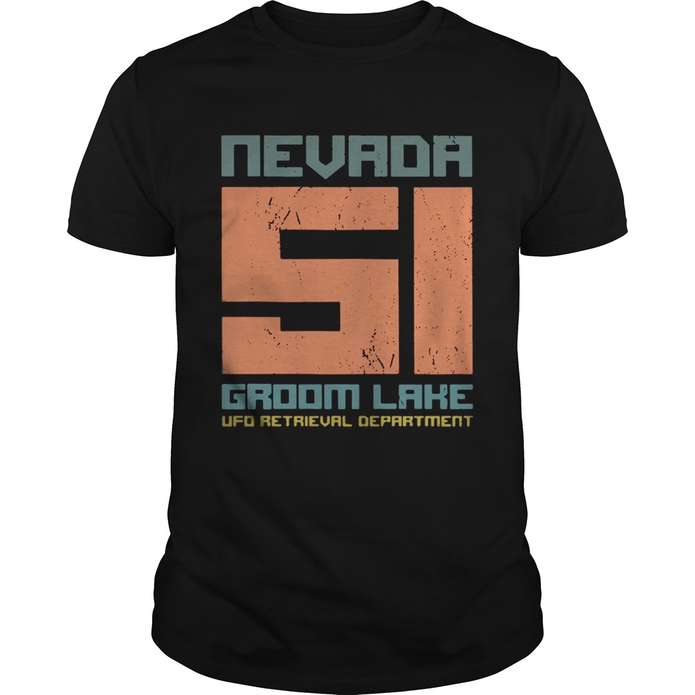 Nevada 51 groom lake UFO retrieval department shirt