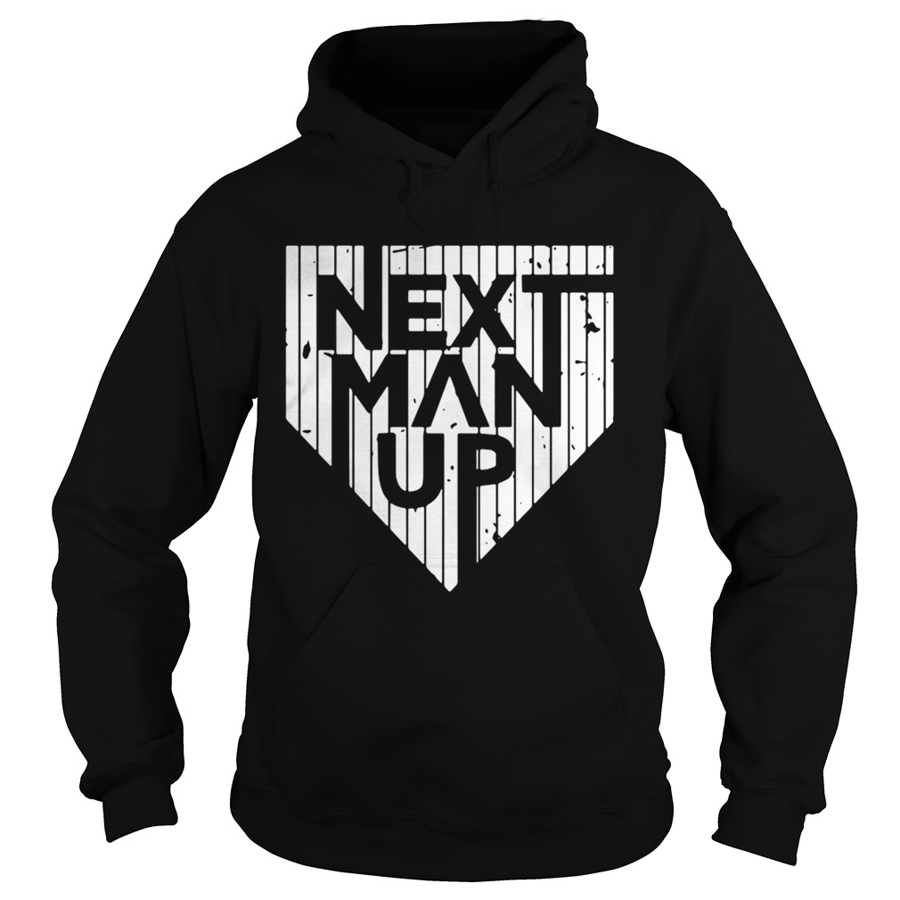 Next man up New York Yankees Hoodie