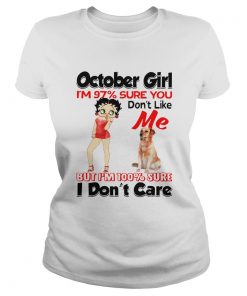 October girl Im 97 sure you dont like  Classic Ladies