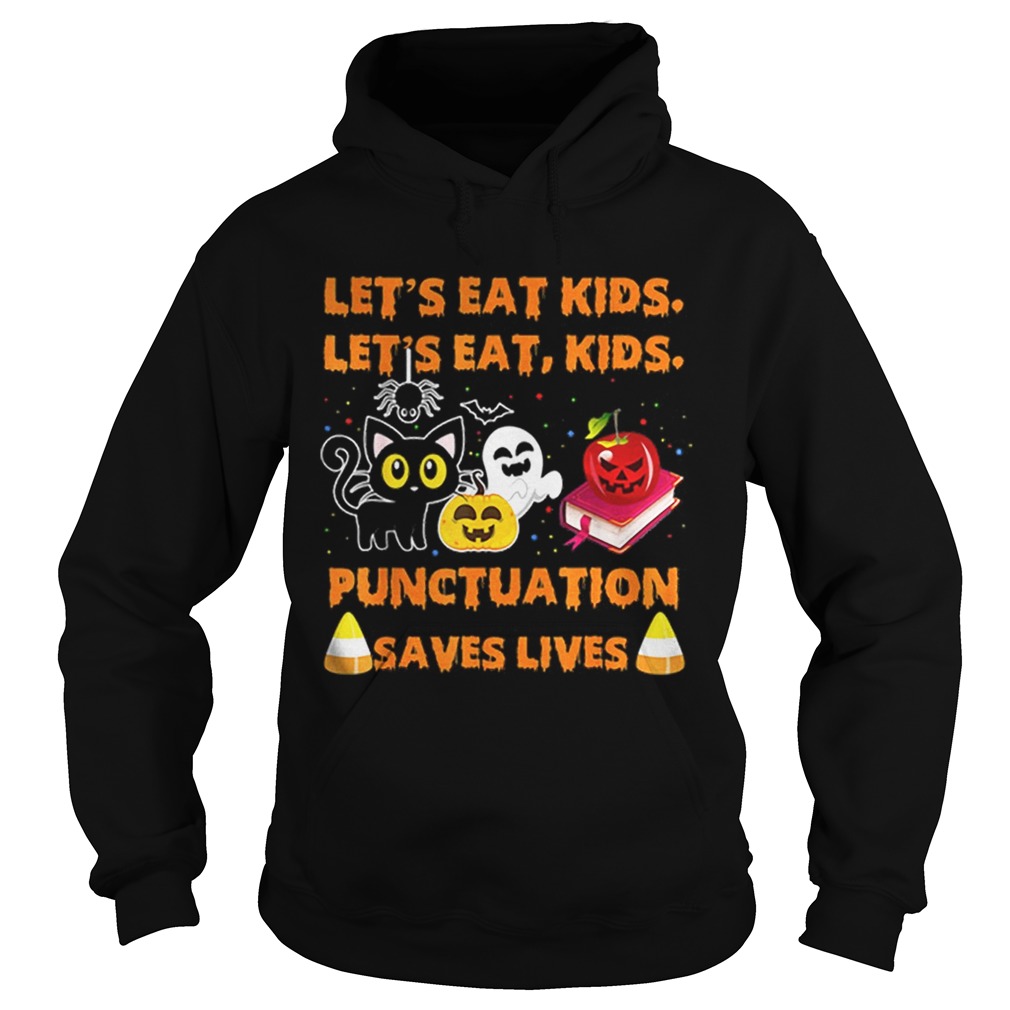 Official Halloween Lets Eat Kids Punctuation Saves Lives Hoodie