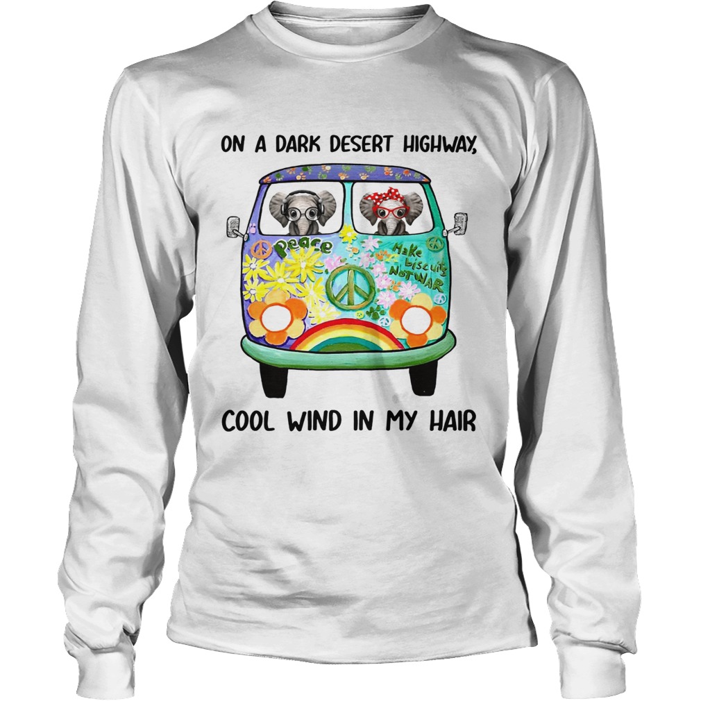 On a dark desert highway cool wind in my hair elephant LongSleeve