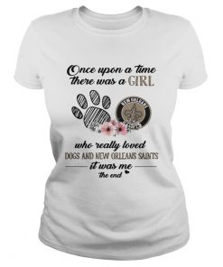 Once upon a time there was a girl who really loved Dogs and New Orleans Saints  Classic Ladies