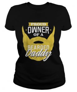 Original Proud Owner Of A Bearded Daddy sweater  Classic Ladies