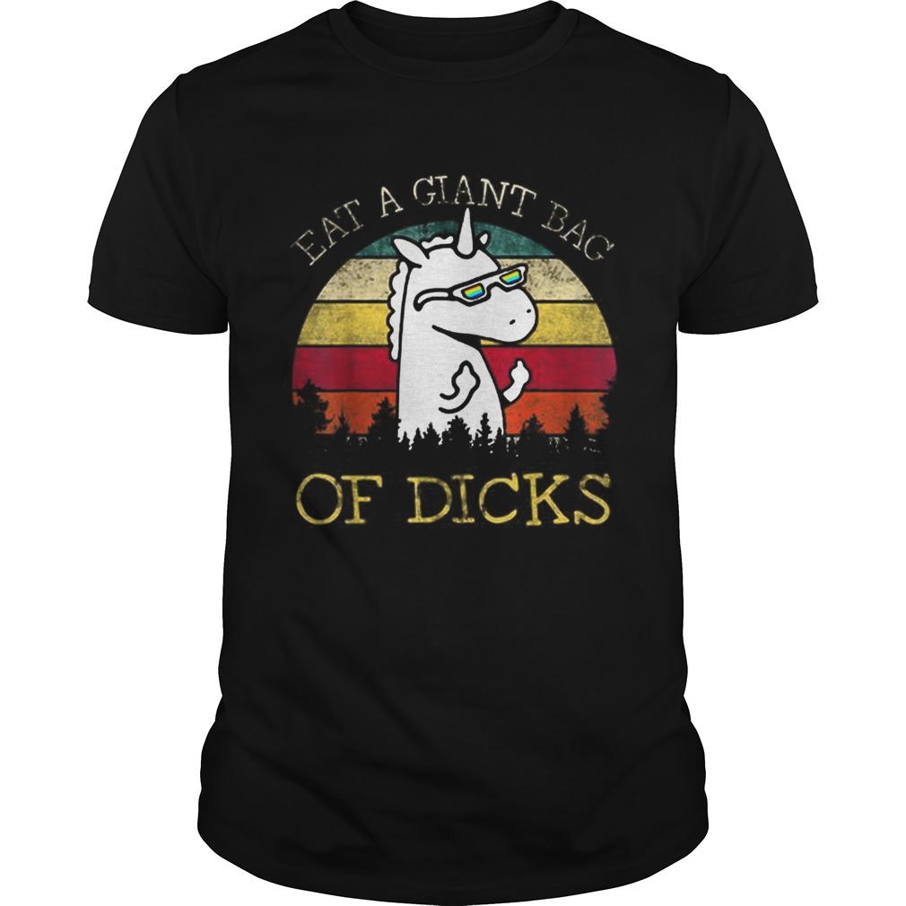 Original Unicorn Eat A Giant Bag Of Dicks Vintage shirt