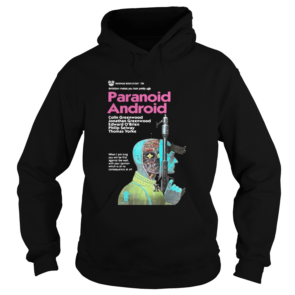 Paranoid android ambition makes you look pretty ugly Hoodie