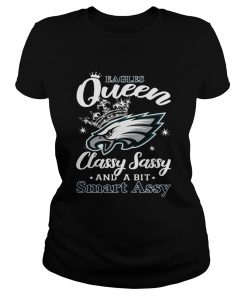 Philadelphia Eagles Queen Classy Sassy and a bit Smart Assy  Classic Ladies