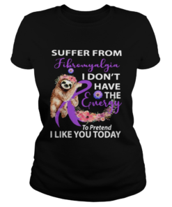 Sloth Suffer from Fibromyalgia I dont have the energy to pretend Breast cancer awareness  Classic Ladies