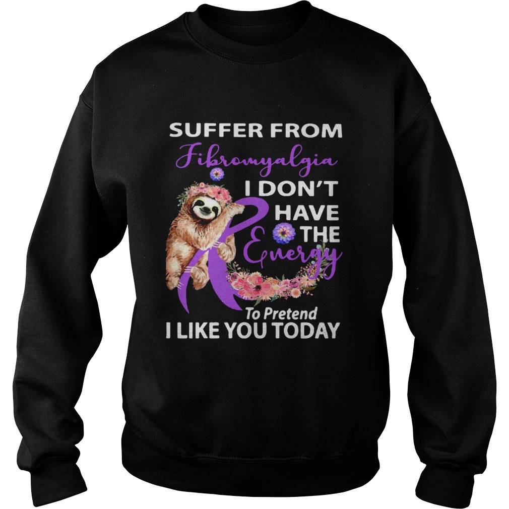 Sloth Suffer from Fibromyalgia I dont have the energy to pretend Breast cancer awareness Sweatshirt
