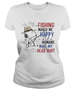 Snoopy Fishing Makes Me Happy Humans Make My Head Hurt T Shirt Classic Ladies