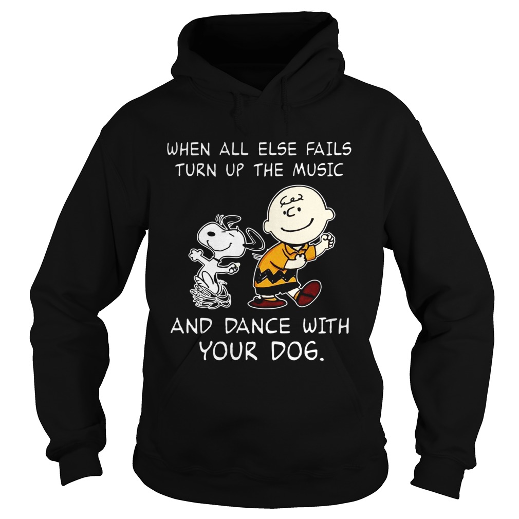 Snoopy and Charlie Brown When all else fails turn up the music and dance with your dog Hoodie
