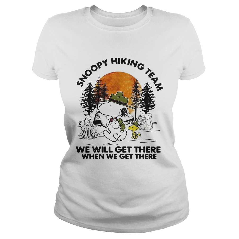 Snoopy hiking team we will get there when we get there Classic Ladies