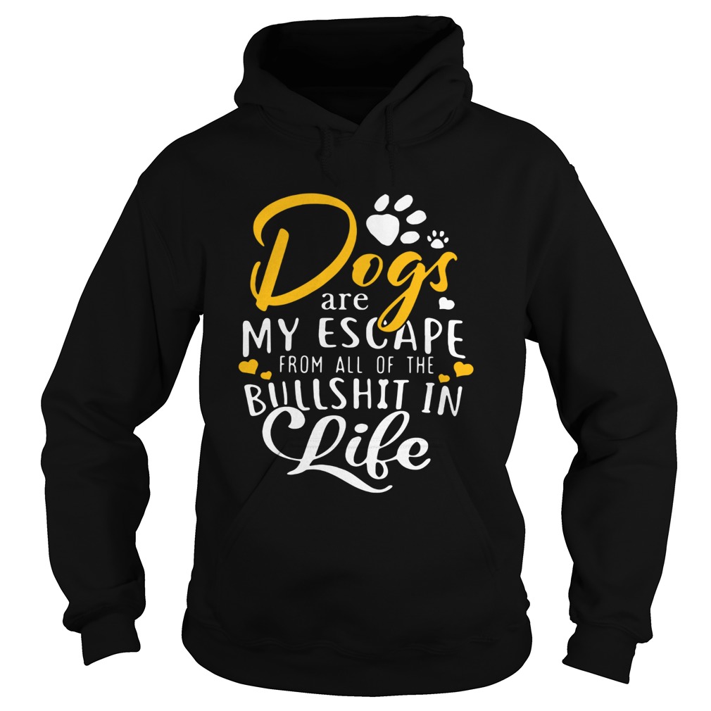 Sunflower dogs are my escape from all of the bullshit in life Hoodie