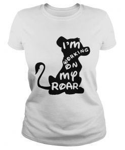 The Lion King Im working on my roar  Classic Ladies