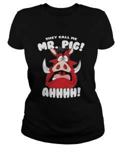 The Lion King Pumbaa They Call Me Mr Pig Ahhhh Shirt Classic Ladies