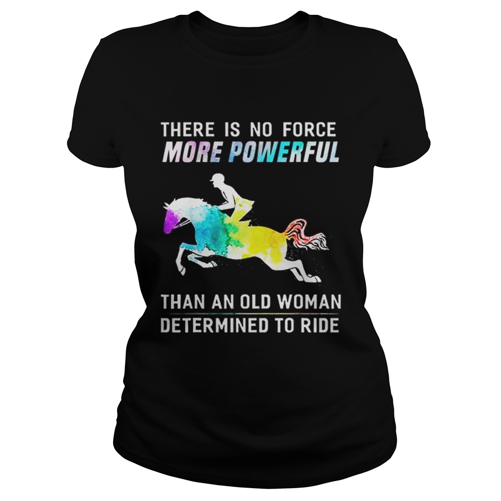 There Is No Force More Powerful Than An Old Woman Determined To Ride Classic Ladies