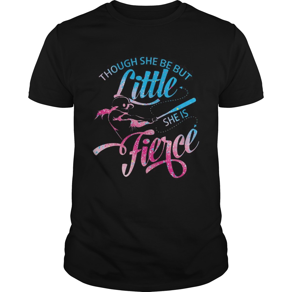 Though She Be But Little She Is Fierce Baseball T Unisex