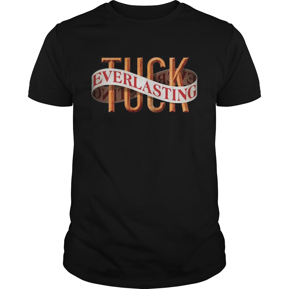 Tuck Everlasting Shirt Unisex