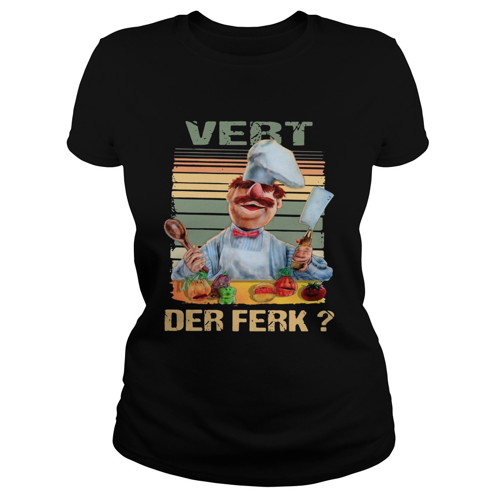 Vert Der Ferk Swedish Chef The Muppet show Classic Ladies