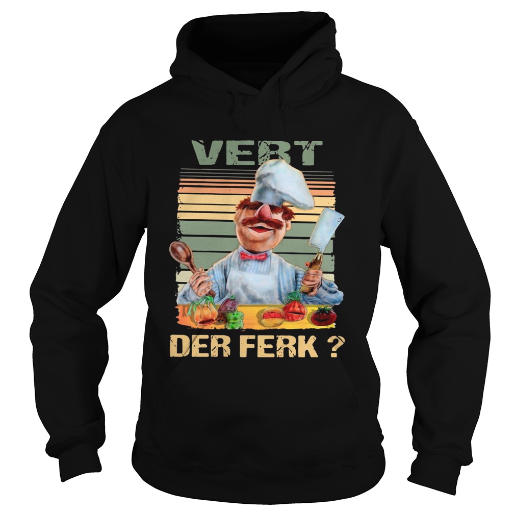 Vert Der Ferk Swedish Chef The Muppet show Hoodie