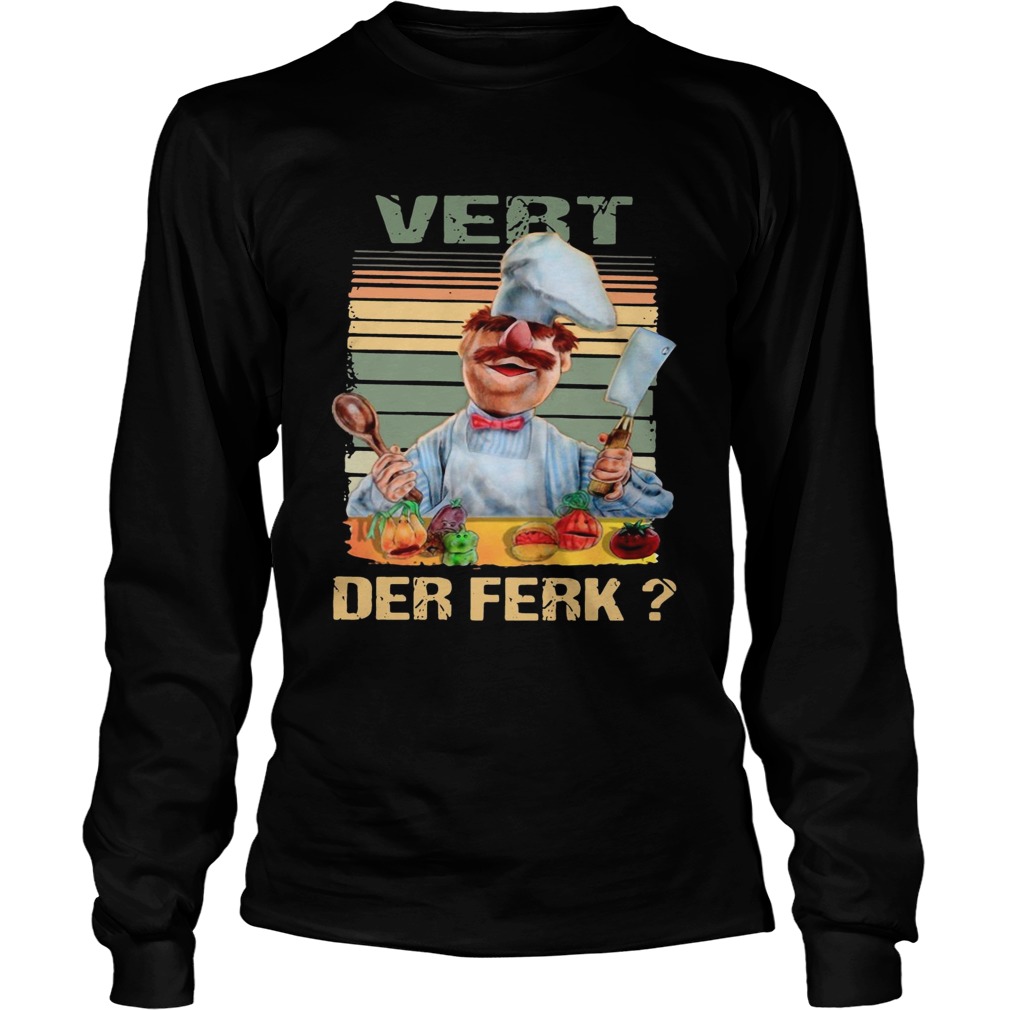 Vert Der Ferk Swedish Chef The Muppet show LongSleeve