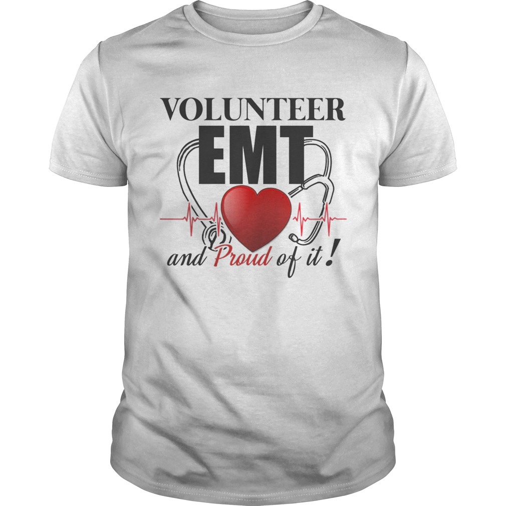 Volunteer EMT And Pround Of It TShirt Unisex