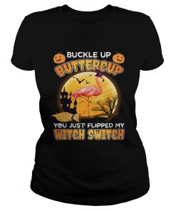 You Just Flipped My Witch Switch Flamingo Lady TShirt Classic Ladies