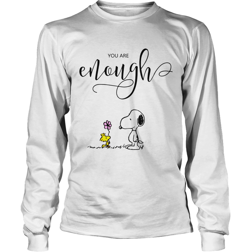 You are enough Snoopy Woodstock LongSleeve