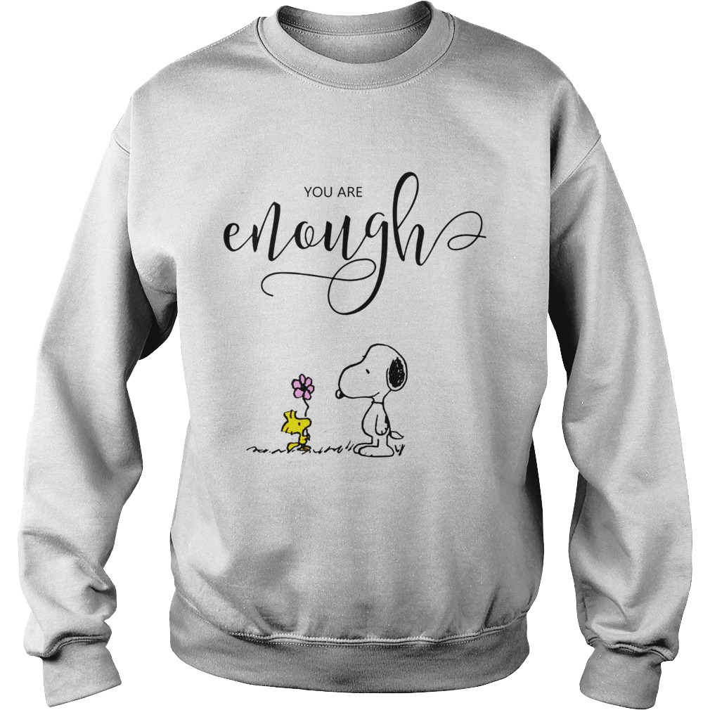 You are enough Snoopy Woodstock Sweatshirt