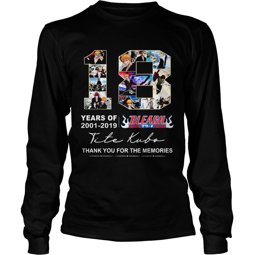 18 Years of Bleach 2001 2019 thank you for the memories LongSleeve