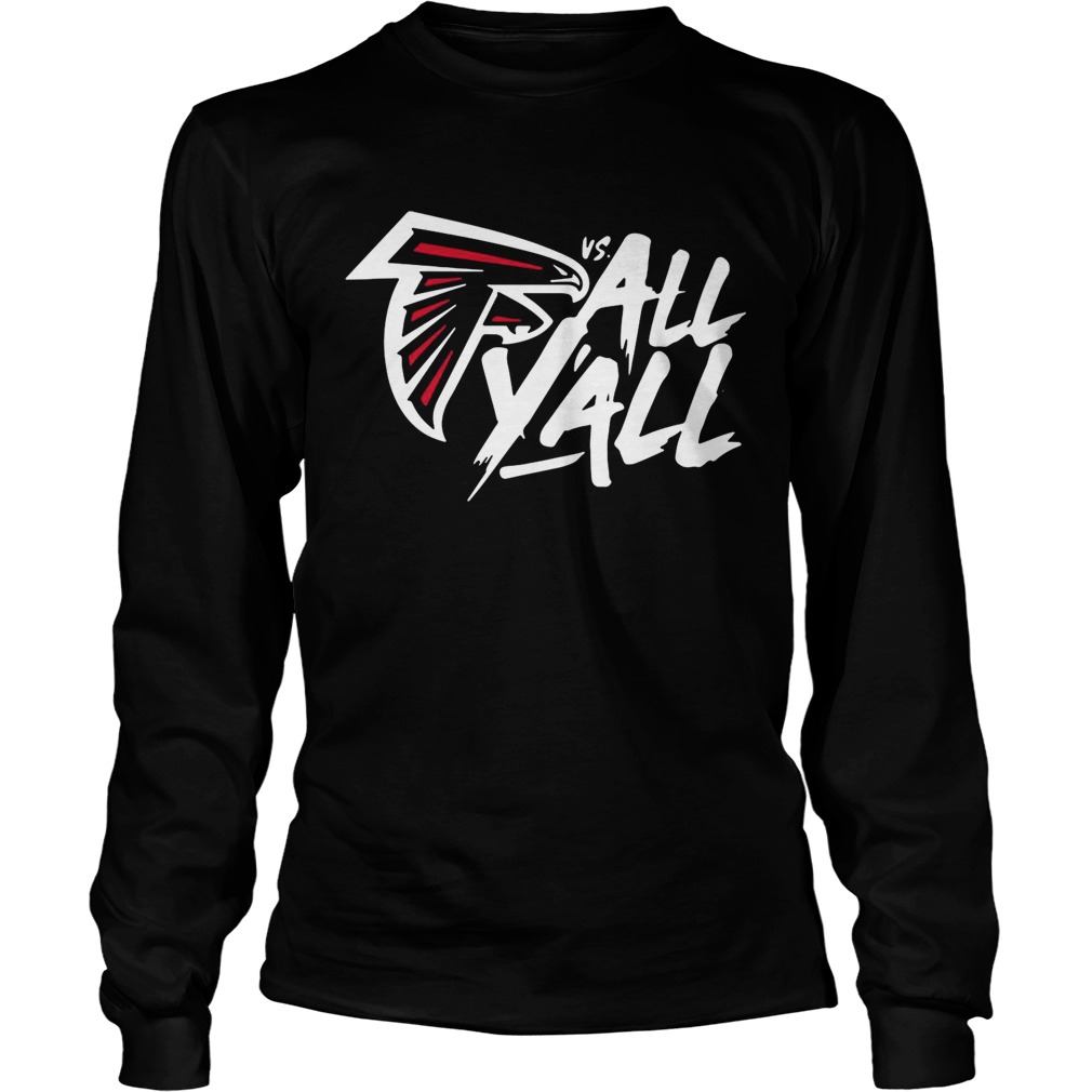 Atlanta Falcons vs all yall LongSleeve