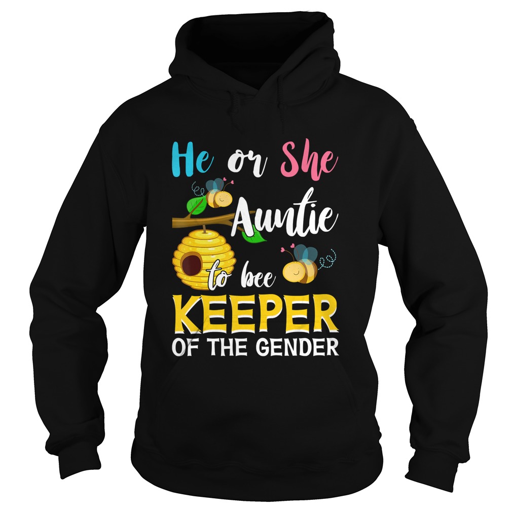 Auntie To Bee Keeper Of The Gender Reveal Announcemen Shirt Hoodie