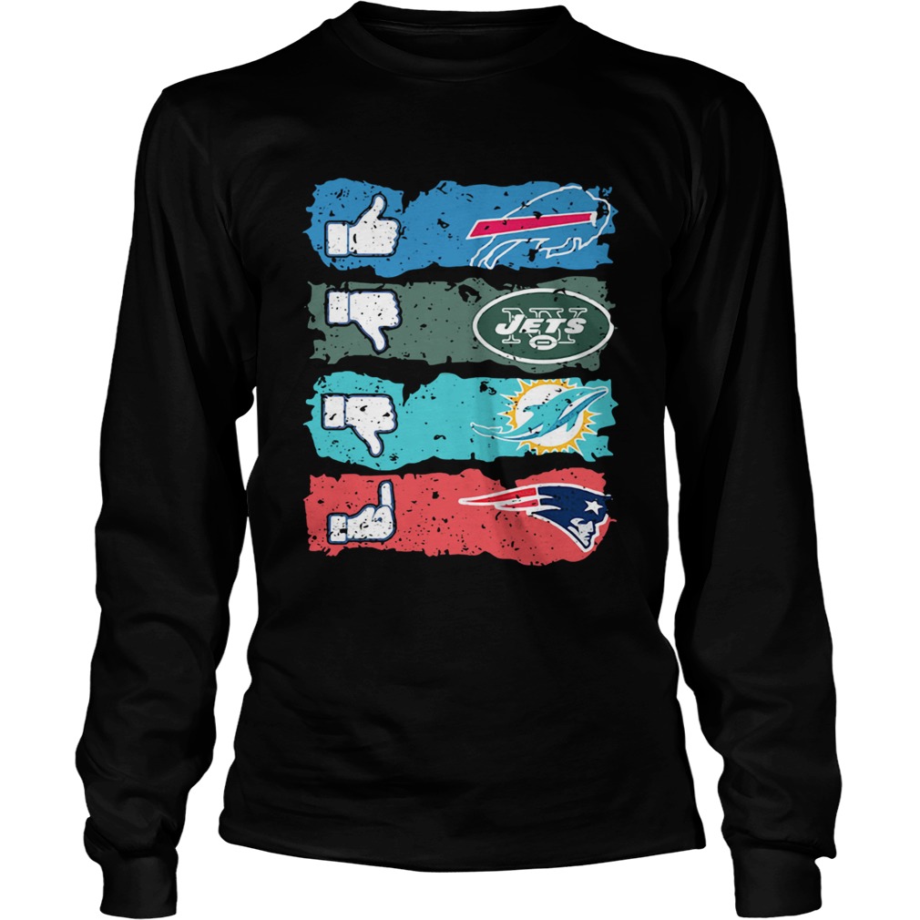 Buffalo Bills dislike New York Jets Miami Dolphins fuck New England Patriots LongSleeve