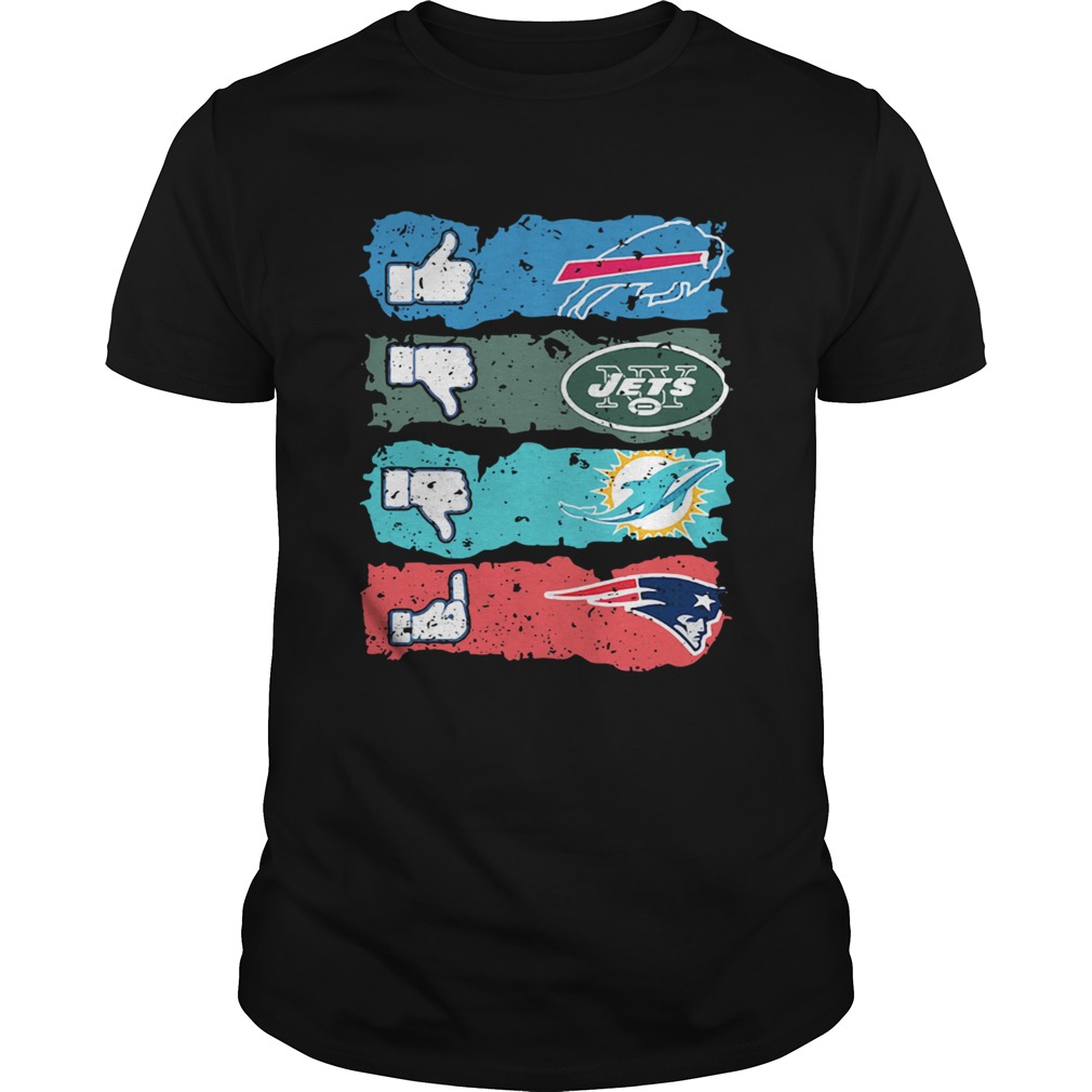 Buffalo Bills dislike New York Jets Miami Dolphins fuck New England Patriots shirt