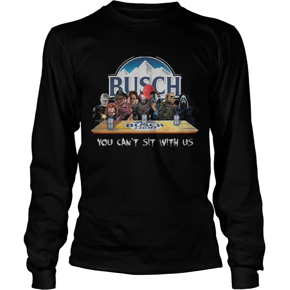 Busch Light Halloween Horror You Cant Sit With Us Shirt LongSleeve