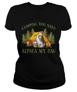 Camping You Say Alpaca My Bag Funny Beer Drinking Shirt Classic Ladies
