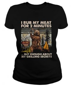 Camping bear I rub my meat for 2 minutes  Classic Ladies