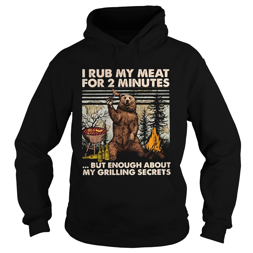 Camping bear I rub my meat for 2 minutes Hoodie