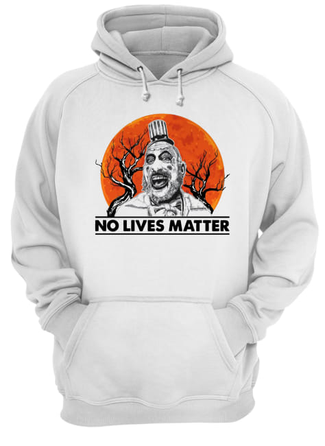 Captain Spaulding No lives Matter Unisex Hoodie