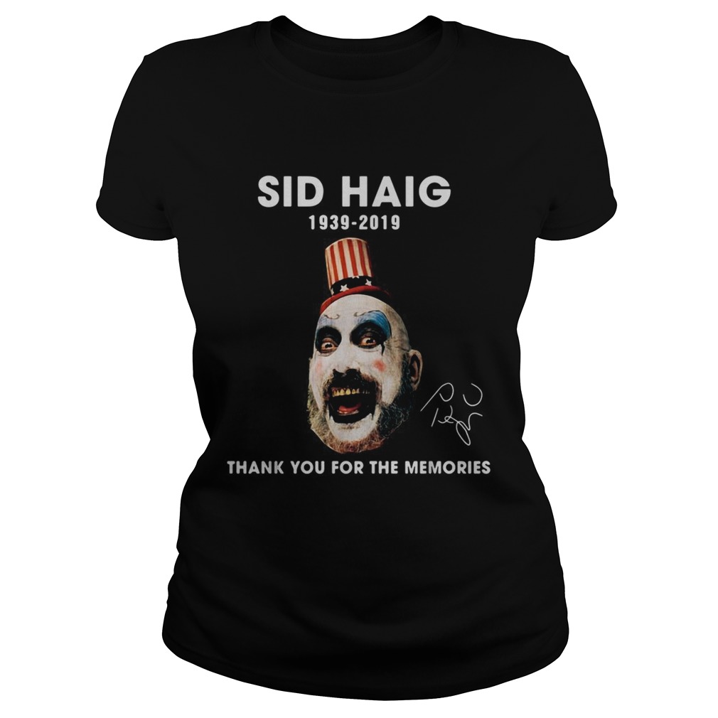 Captain Spaulding legends never die Sid Haig 19392019 Classic Ladies
