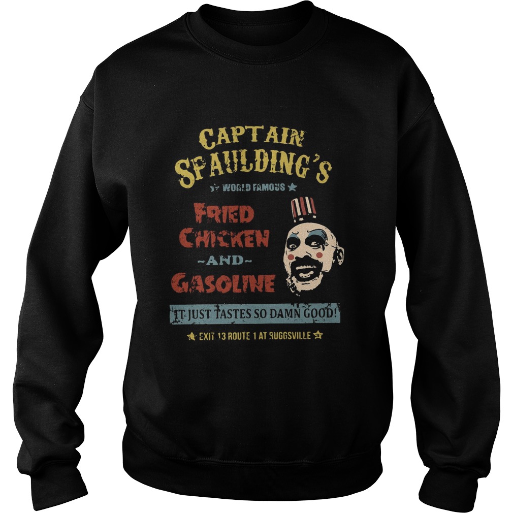 Captain Spauldings world famous fried chicken and gasoline Sweatshirt