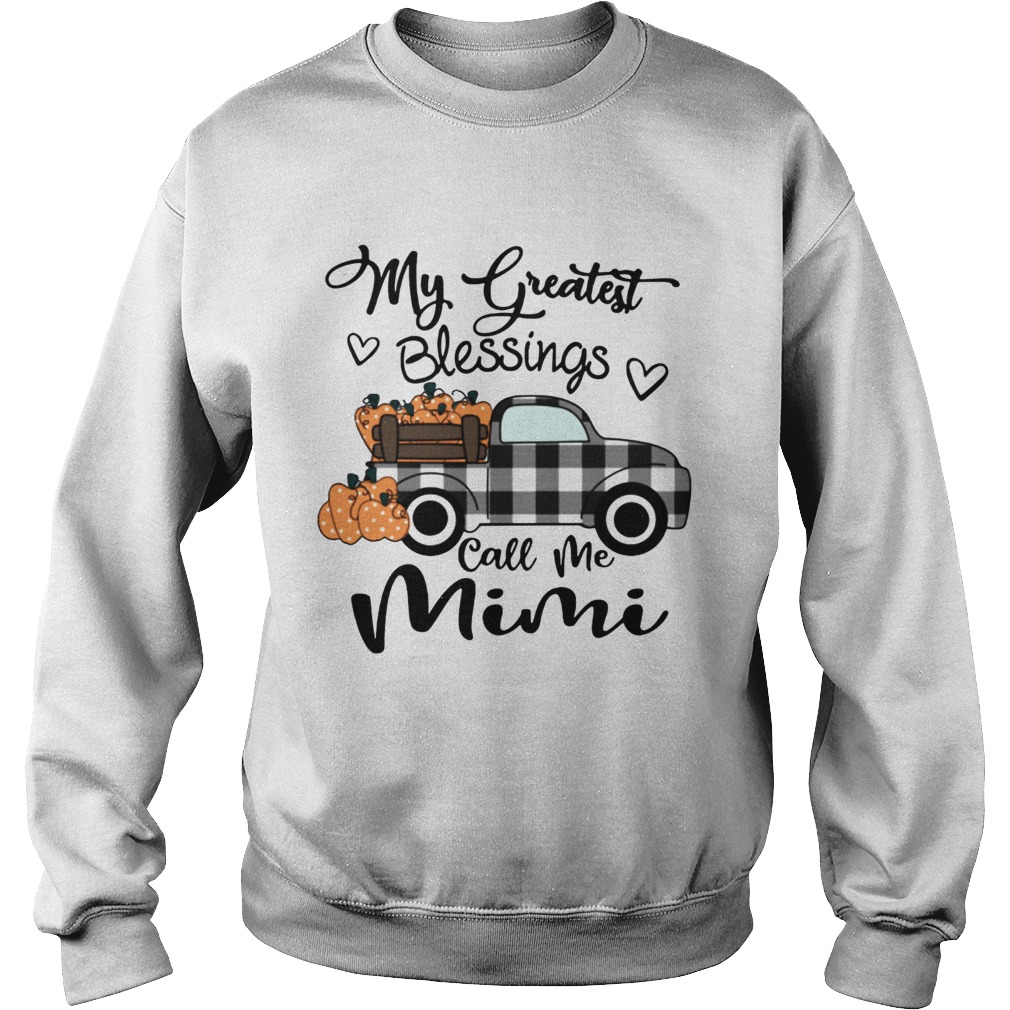 Car pumpkin my greatest blessings call me Mimi Sweatshirt